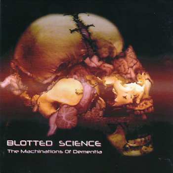 Album Blotted Science: The Machinations Of Dementia