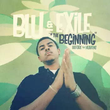 Blu & Exile: In The Beginning (Before The Heavens)