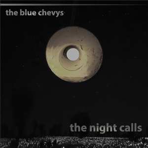 CD The Blue Chevy's: The Night Calls 614081