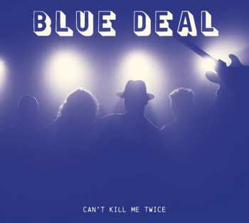 Album Blue Deal: Can‘t Kill Me Twice