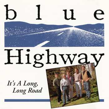 Album Blue Highway: It's A Long, Long Road