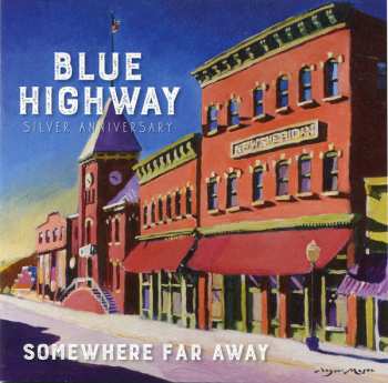 Album Blue Highway: Somewhere Far Away