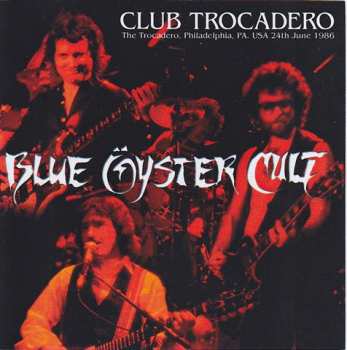 Album Blue Öyster Cult: Club Trocadero