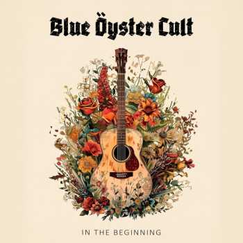 Album Blue Öyster Cult: In The Beginning