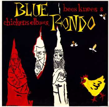 Album Blue Rondo A La Turk: Bees Knees & Chickens Elbows