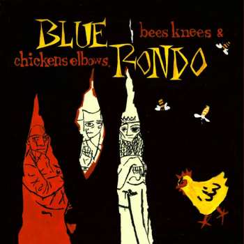 2CD Blue Rondo A La Turk: Bees Knees & Chickens Elbows 617299