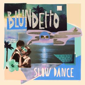 2LP Blundetto: Slow Dance 522505