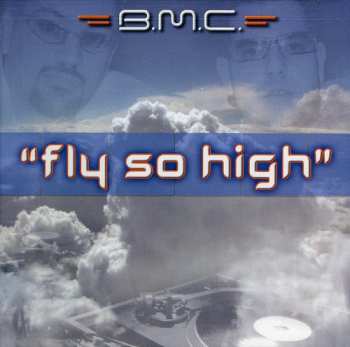 CD B.M.C.: Fly So High 652818