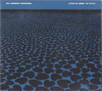 CD Bo Anders Persson: Love Is Here To Stay 645315