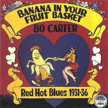 LP Bo Carter: Banana In Your Fruit Basket (Red Hot Blues 1931-36) 608281