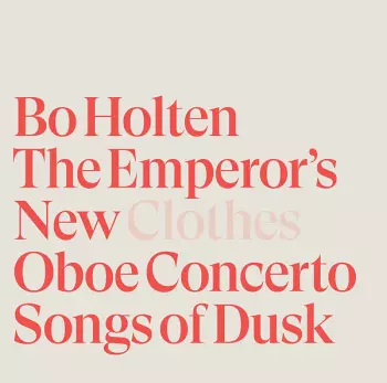 The Emperor's New Clothes; Oboe Concerto; Songs Of Dusk