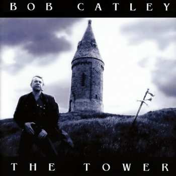 Album Bob Catley: The Tower