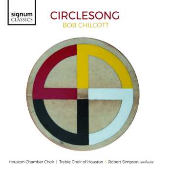 Album Robert Chilcott: Circlesong