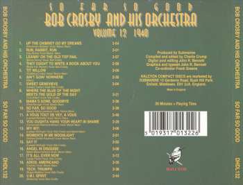 CD Bob Crosby And His Orchestra: So Far So Good: Volume 12 1940 547041