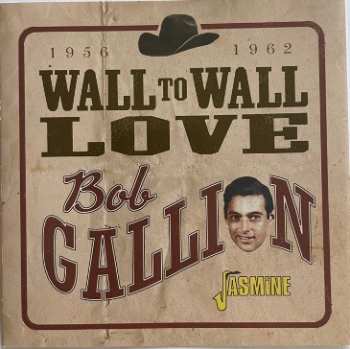 Album Bob Gallion: Wall To Wall Love 1956-1962