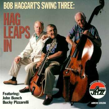 CD Bob Haggart's Swing Three: Hag Leaps In 639396