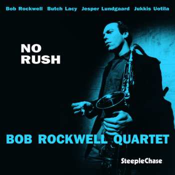 LP Bob Rockwell Quartet: No Rush 656657