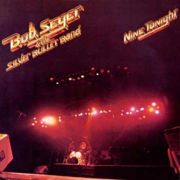 Album Bob Seger And The Silver Bullet Band: Nine Tonight