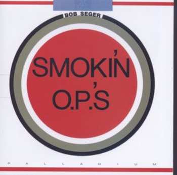 CD Bob Seger: Smokin' O.P.'s 601786