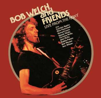 2LP Bob Welch: Live From The Roxy DLX | LTD 76505