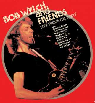 2LP Bob Welch: Live From The Roxy DLX | LTD 76505