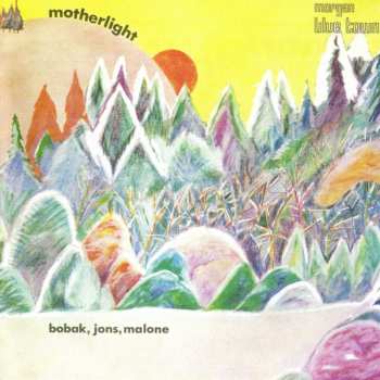 CD Bobak, Jons, Malone: Motherlight 449941