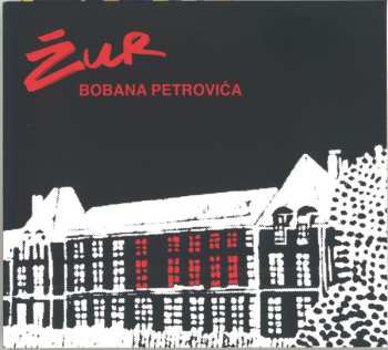 CD Boban Petrović: Žur + Zora LTD 622145