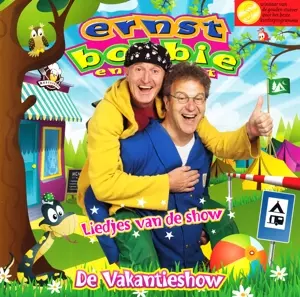 Bobbie En De Rest Ernst: De Liedjes Van De Vakantieshow