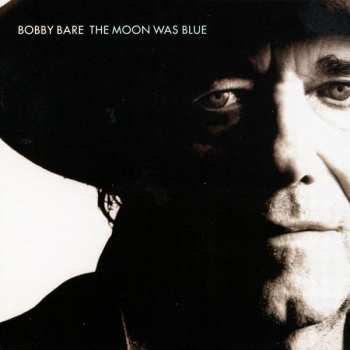 Bobby Bare: The Moon Was Blue