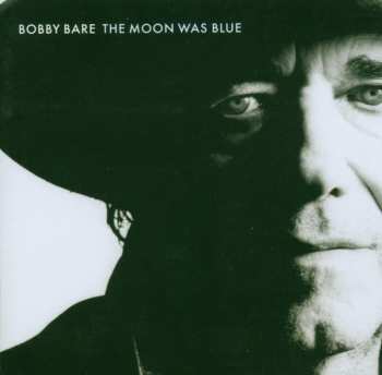 CD Bobby Bare: The Moon Was Blue 553465