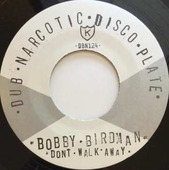 SP Bobby Birdman: Don't Walk Away / Dub Walk 583441