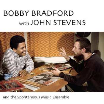 Album Bobby Bradford: Bobby Bradford With John Stevens And The Spontaneous Music Ensemble