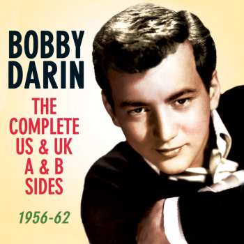 2CD Bobby Darin: The Complete US & UK A & B Sides 1956-62 606759