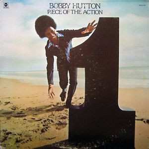 Album Bobby Hutton: Piece Of The Action