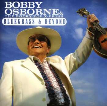 CD Bobby Osborne & The Rocky Top X-Press: Bluegrass & Beyond 563661