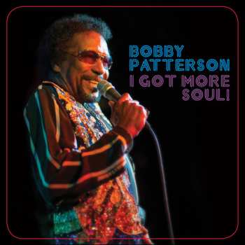 Album Bobby Patterson: I Got More Soul!