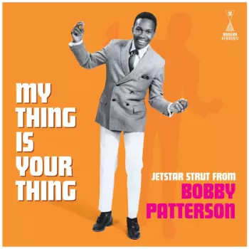 My Thing Is Your Thing - Jetstar Strut From Bobby