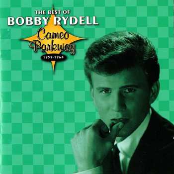 Album Bobby Rydell: The Best Of Bobby Rydell (Cameo Parkway 1959-1964)