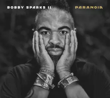 Bobby Sparks: Paranoia