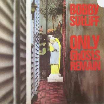 Album Bobby Sutliff: Only Ghosts Remain