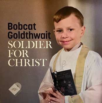 Album Bobcat Goldthwait: Soldier For Christ