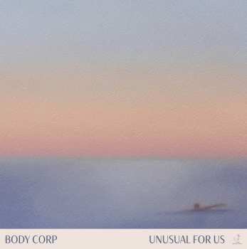 Album Body Corp: Unusual For Us