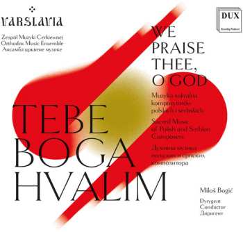 Album Bogdanovich / Binicki / Varslavia: We Praise Thee, O God