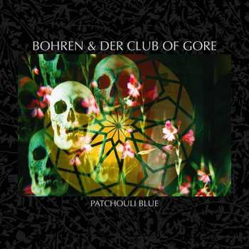 CD Bohren & Der Club Of Gore: Patchouli Blue 623743