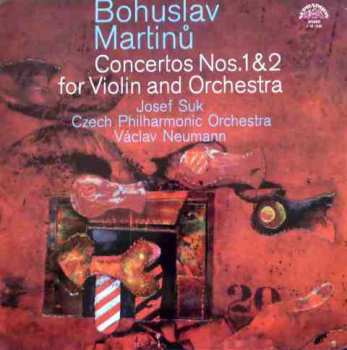 Bohuslav Martinů: Concertos Nos. 1&2 For Violin And Orchestra