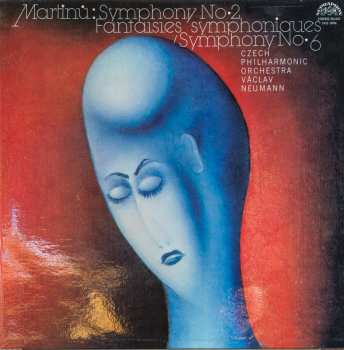 LP Bohuslav Martinů: Symphony No. 2 / Fantaisies Symphoniques / Symphony No. 6 592064