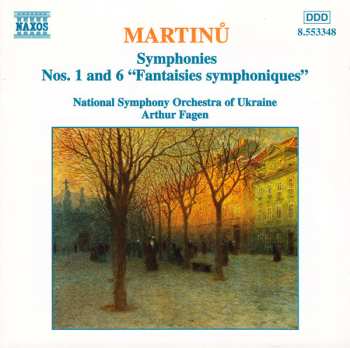 Album Bohuslav Martinů: Symphonies Nos. 1 And 6 "Fantaisies Symphoniques"