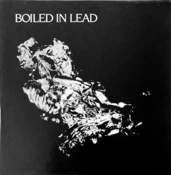 LP Boiled In Lead: From The Ladle To The Grave 662135