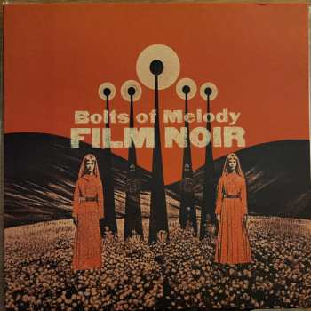 LP Bolts Of Melody: Film Noir CLR | LTD 580494