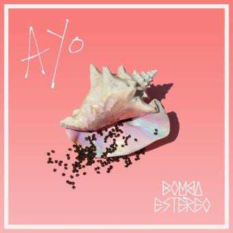 Bomba Estereo: Ayo